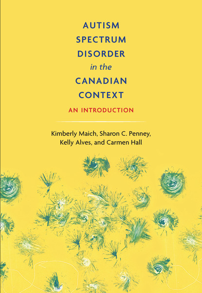 Autism Spectrum Disorder in the Canadian Context - Canadian Scholars