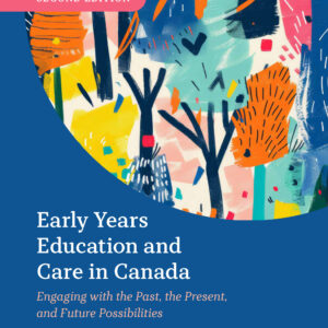 Early Years Education and Care in Canada, Second Edition