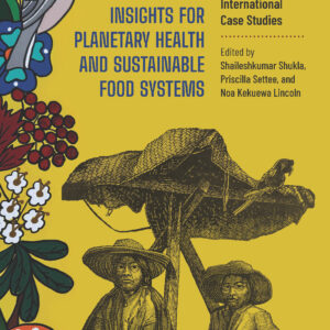 Indigenous Insights for Planetary Health and Sustainable Food Systems Cover