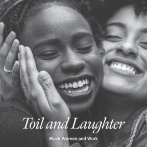 Toil and Laughter